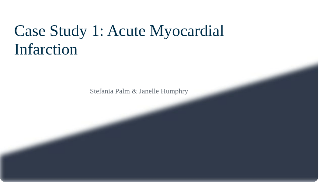 Case Study 1_ Acute Myocardial Infarction.pptx_dexwbjh5oe4_page1