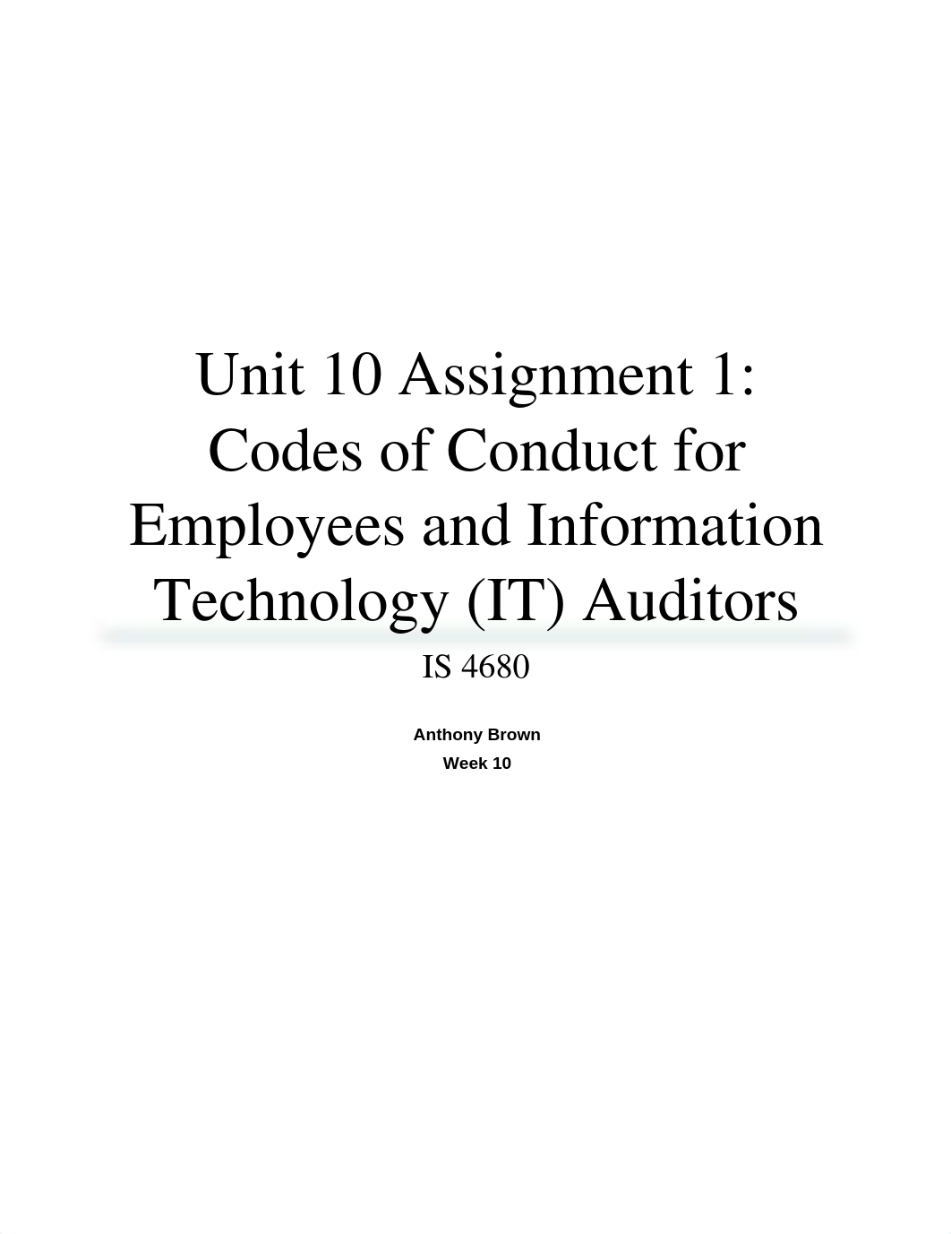 Unit 10 Assignment 1 - Codes of Conduct for Employees and Information Technology (IT) Auditors_deyqa5kpkf6_page1