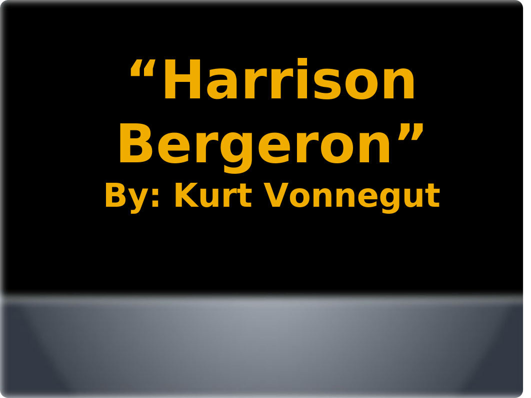 Harrison Bergeron Powerpoint.pptx_deyvz31t228_page1