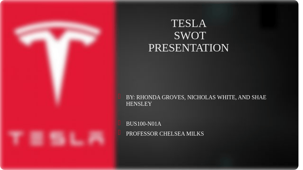 SWOT - Tesla - BUS100-N01A -Groves-White-Hensley (1).pptx_dezcicx8bu1_page1