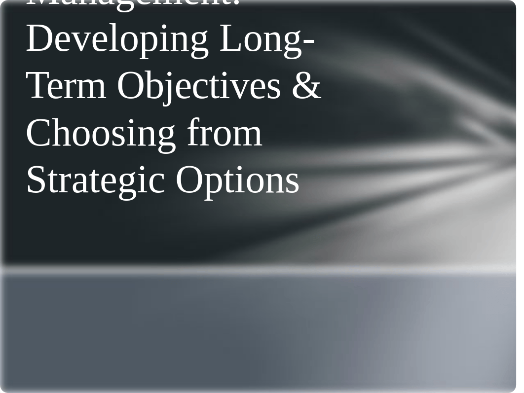 Lecture 8 - Developing LT Obj  Choosing Strategic Options_df0g9iknzg3_page2