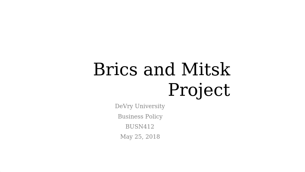 BUSN412 Brics and Mitsk Project - Goolsby.pptx_df237vfdkvp_page1