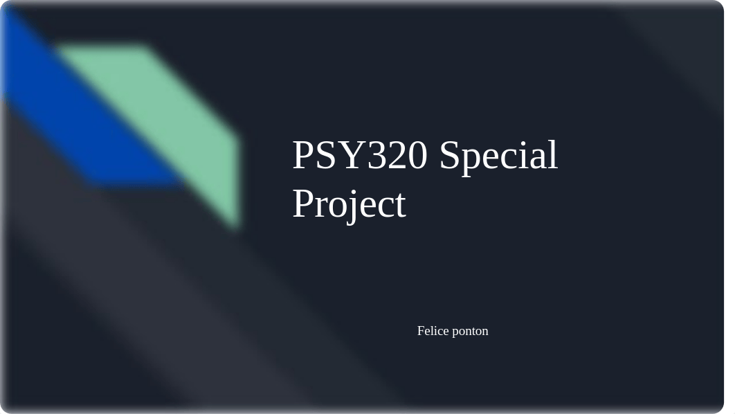 PSY 320 Special Project. Ponton.pptx_df34hqst66o_page1