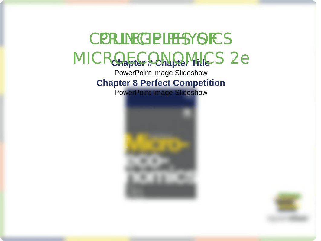 Chapter 8 Lecture Slides - Perfect Competition.pptx_df6ac6sfij6_page1