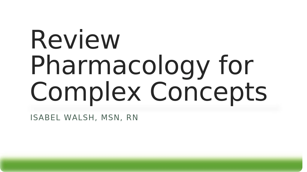 Review Pharmacology for Complex Concepts.pptx_df7zl536dr4_page1