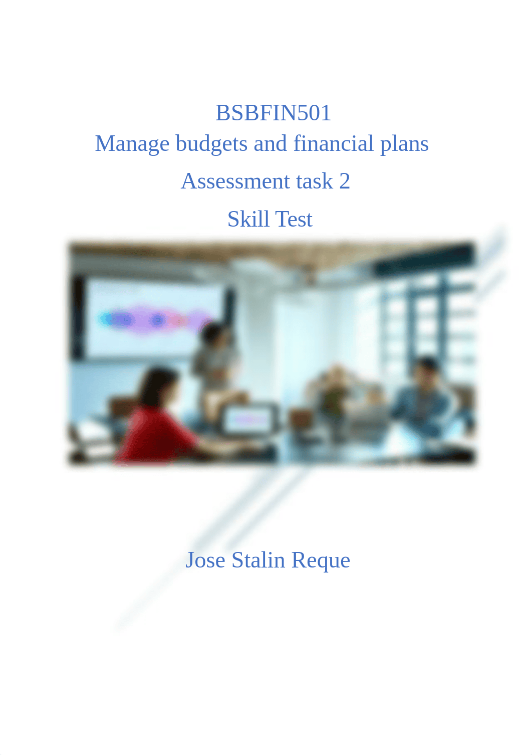 BSBFIN501 Assessment 2 Skill Test Word document.docx_df80zxsumnx_page1