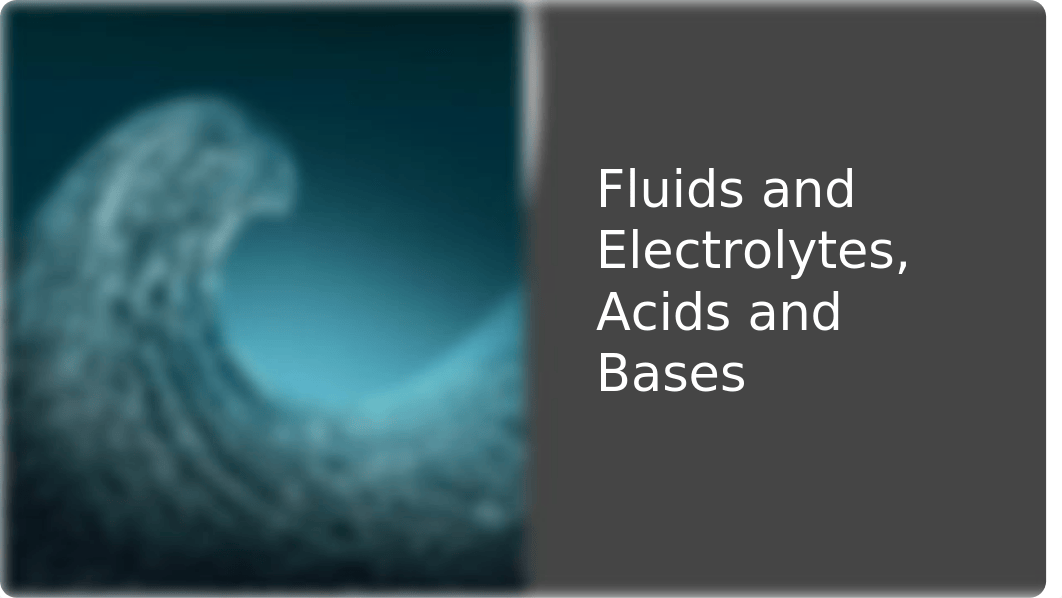 Fluids and Electrolytes, Acids and Base.pptx_df8mbigx658_page1