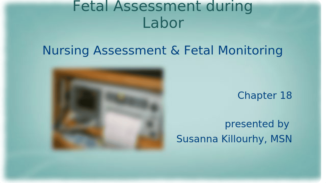 Chapter 18 Fetal Assessment During Labor.pptx_dfap0osrxt8_page1