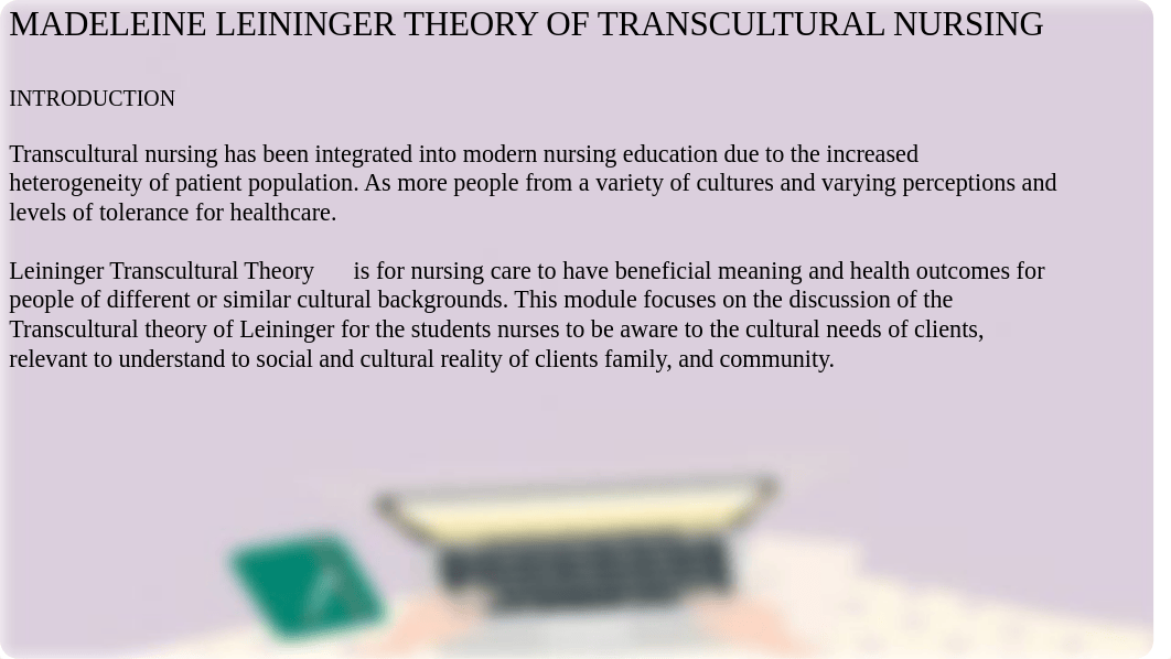 MADELEINE LEININGER'S THEORY OF TRANSCULTURAL NURSING.pptm_dfcf68uptwr_page2