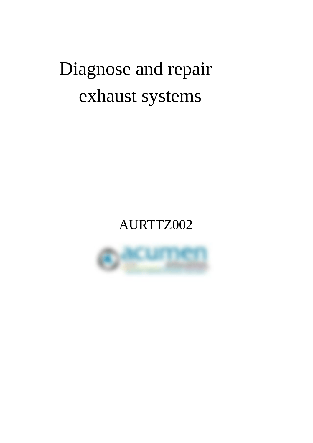 AURTTZ002 - Diagnose and repair exhaust systems.pdf_dfdaj3ju5wr_page1