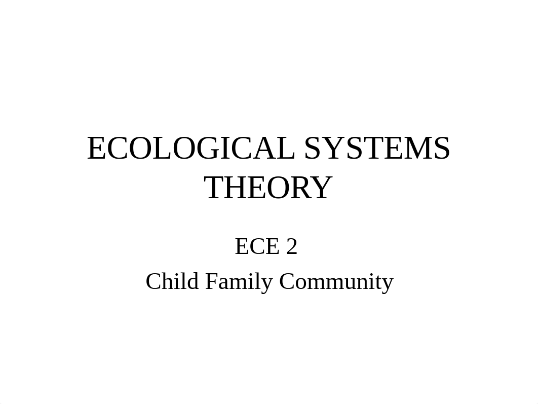 Parents and Child ECOLOGICAL SYSTEMS THEORY.ppt_dfdoiuuxvyj_page1