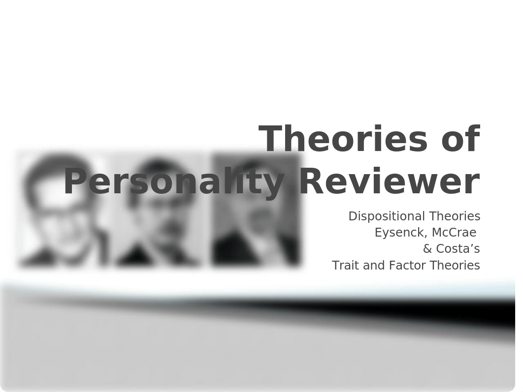 Theories of Personality Reviewer - Dispositional (2) - Eysenck, McCrae, Cos.pptx_dfhim490749_page1