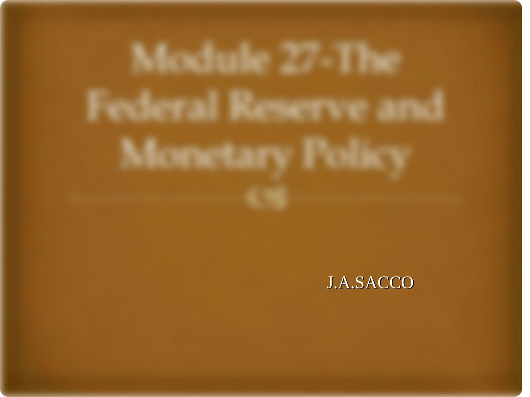 Module 27- The Federal Reserve-Monetary Policy_dfiiwemrwwq_page1