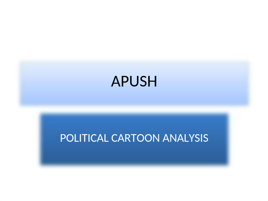 APUSH POLITICAL CARTOONS COMPATIBLE.ppt_dfpkvs4xsx2_page1