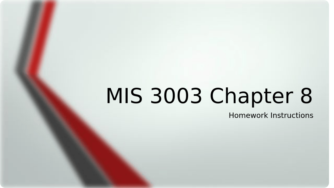 MIS 3003 Chapter 8 Homework Instruction.pptx_dfpv8w0lyjn_page1