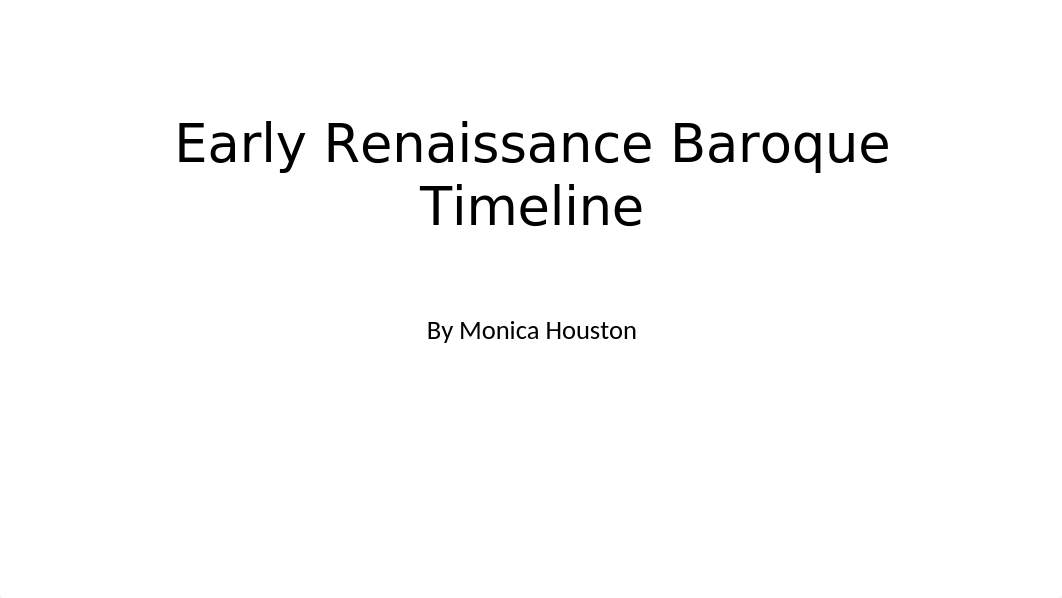 ART104 A7 Early Renaissance Timeline.pptx_dfr6w7m4hhi_page1