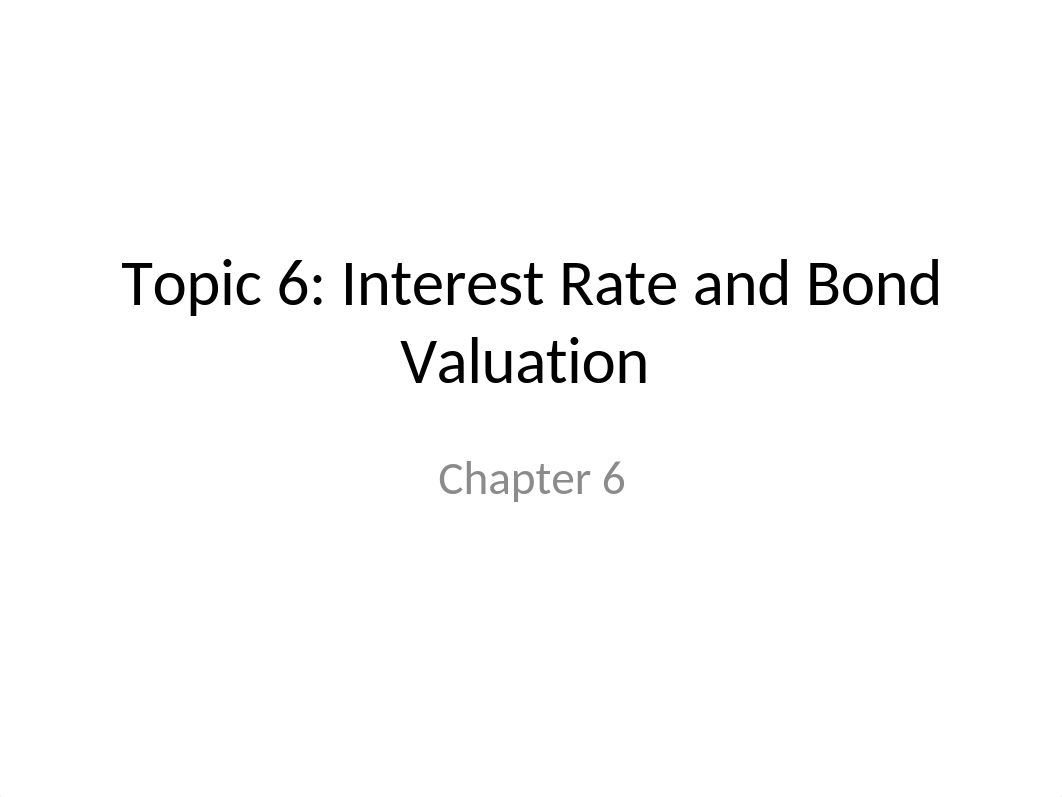 Chapter 6 Interest Rates and Bond Valuation_dfs7p6vqiz9_page1