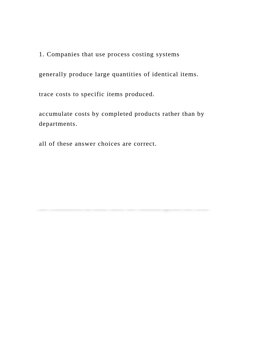 1. Companies that use process costing systemsgenerally produce.docx_dfsev8kse7k_page2