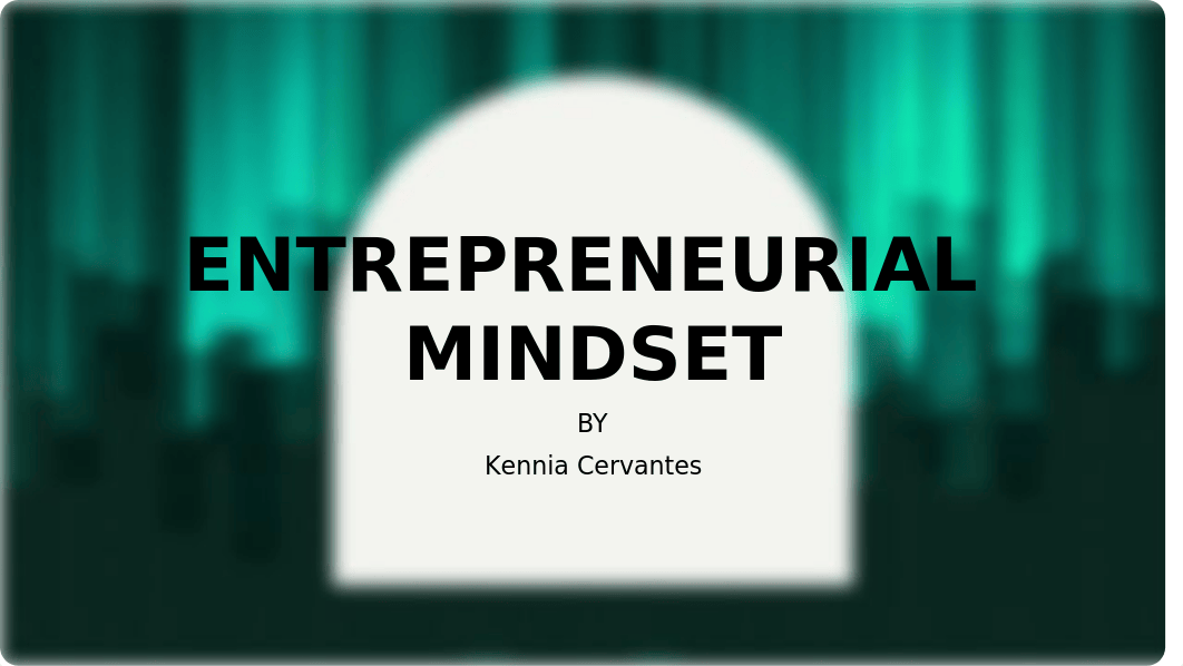 MGT-30156 Entrepreneurial Mindset.pptx_dfsho6akrnm_page1