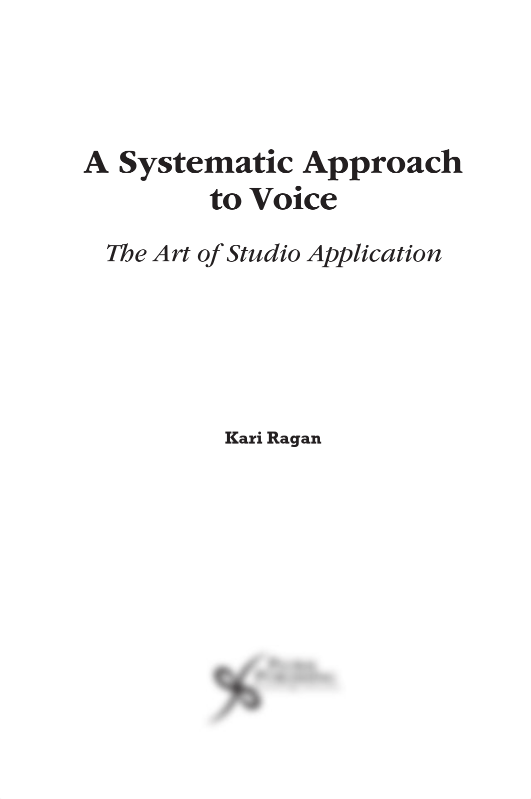 ebin.pub_a-systematic-approach-to-voice-the-art-of-studio-application-1635502233-9781635502237.pdf_dfvbxq5bm5h_page4