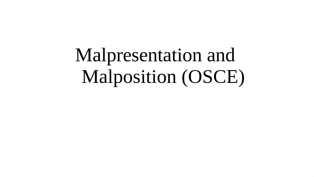 Malpresentation and Malposition (OSCE).pdf_dfwcev91xxj_page1