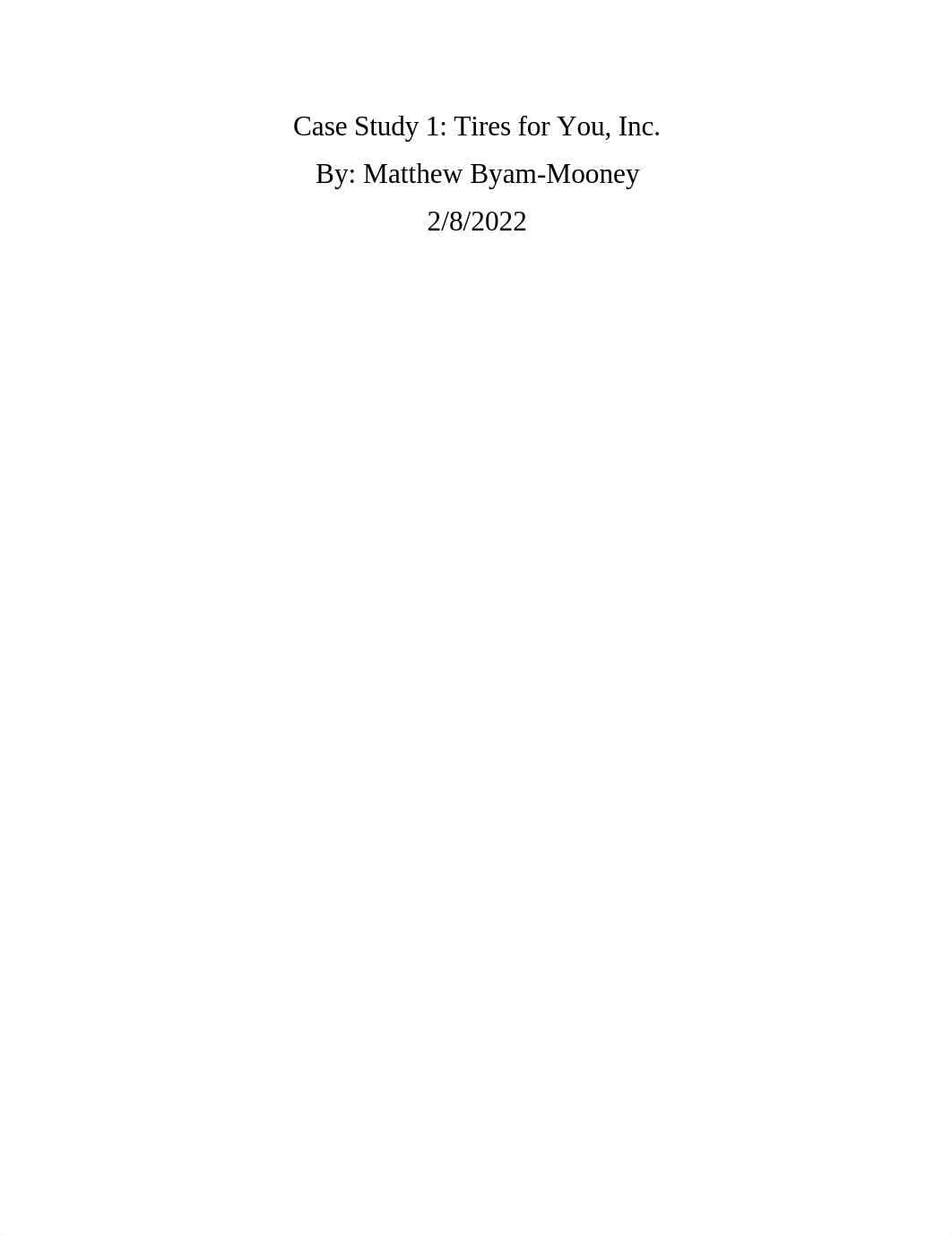 Case Study 1 - Tires For You Matthew Byam-Mooney 2.8.22.docx_dg2uwtw3yvw_page1