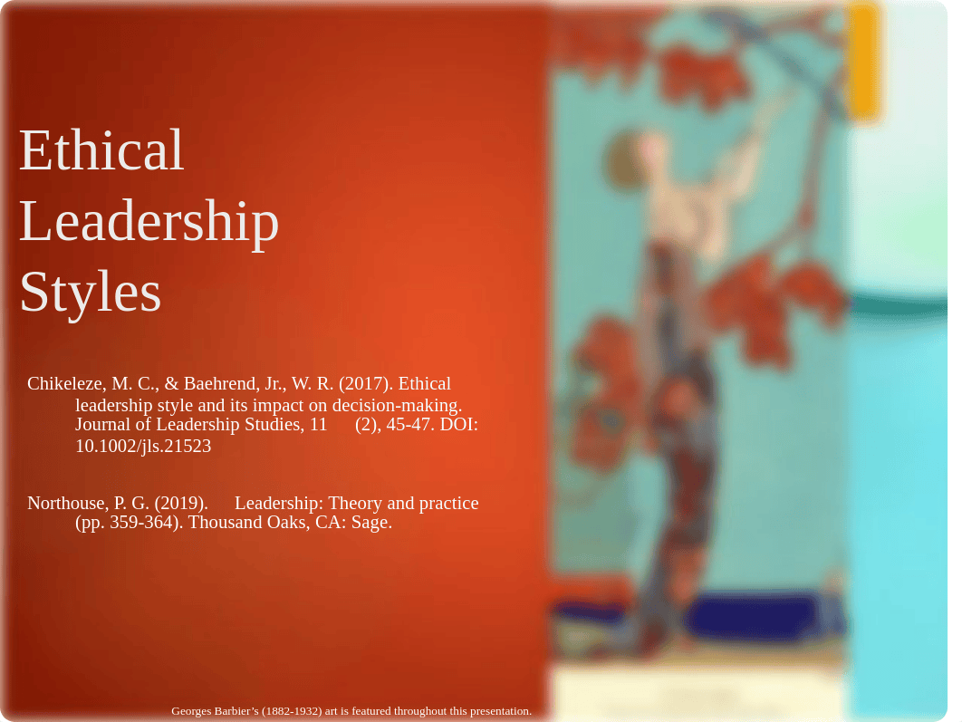 5d. Ethical Leadership Styles--Chikeleze & Baehrend, 2017; Northouse, 2019 (1).pptx_dg4i4lnk5tz_page1