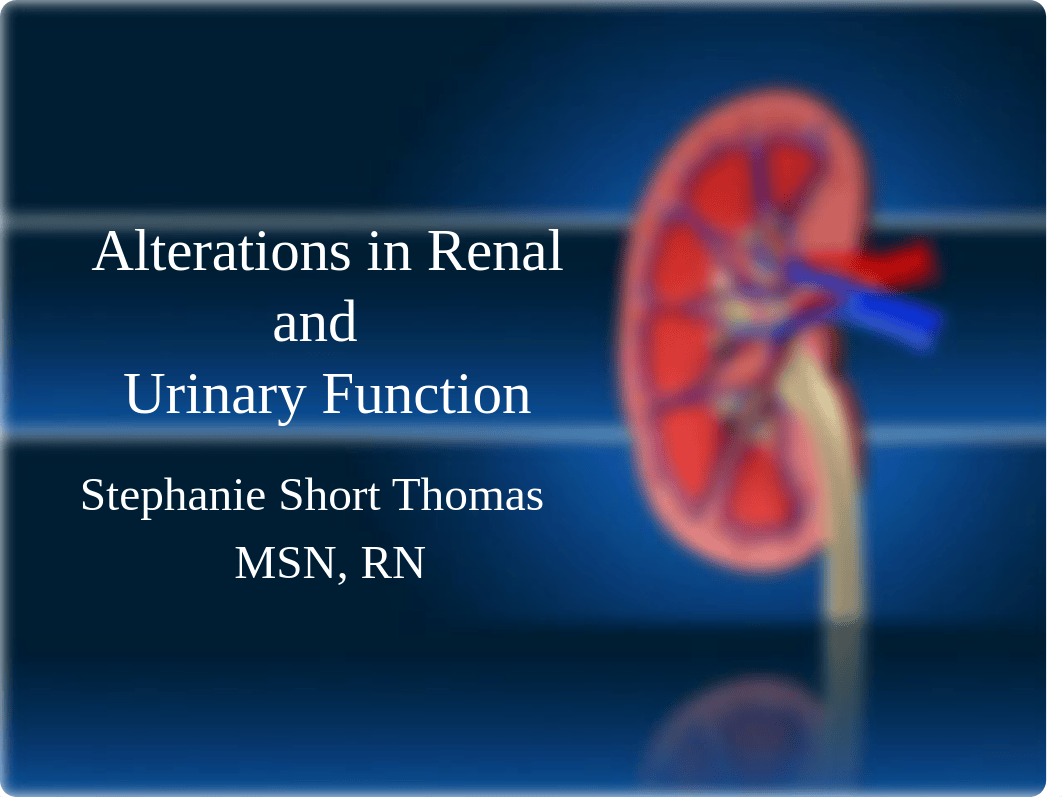 Alterations in Renal and Urinary Function LECTURE (1).ppt_dg79ry7shl4_page1