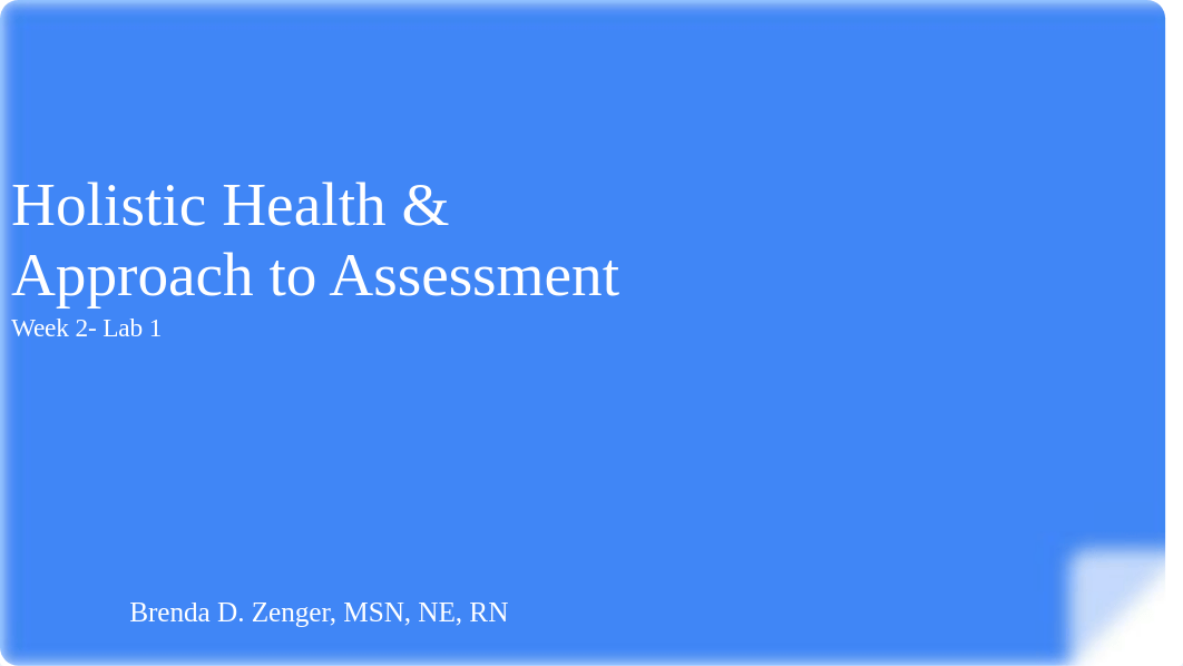 382 Holistic Health &  Approach to Assessment Week 2- Lab 1 (1).pptx_dg9mpjjq6x1_page1