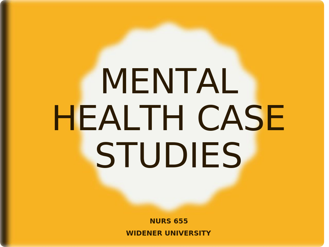 TT N655- Mental Health Case  studies-student. ppt.ppt- 2017.ppt_dgb5lnyzgfc_page1