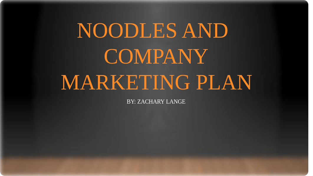 Zachary Lange Noodles and Company Marketing Plan.pptx_dgclbtel2gg_page1