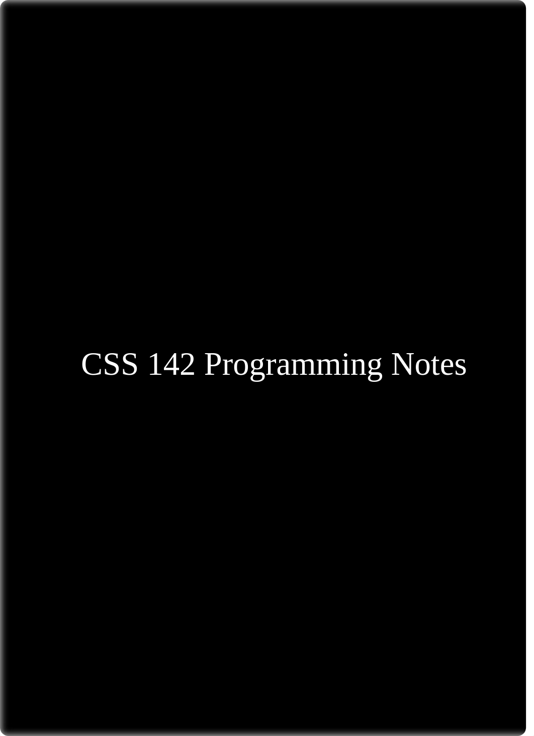 CS_142_Programming_Notes_up_to_Midterm_1-compressed.pdf_dge0zwss8m6_page1