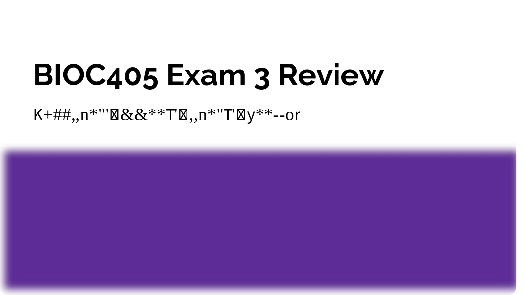 BIOC405 Exam 3 Review.pdf_dgeuygh0z06_page1