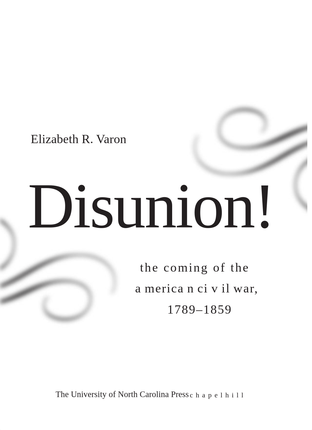 Disunion The Coming of the American Civil War, 1789-1859 (Littlefield History of the Civil War Era)_dgg6j34ny9b_page4