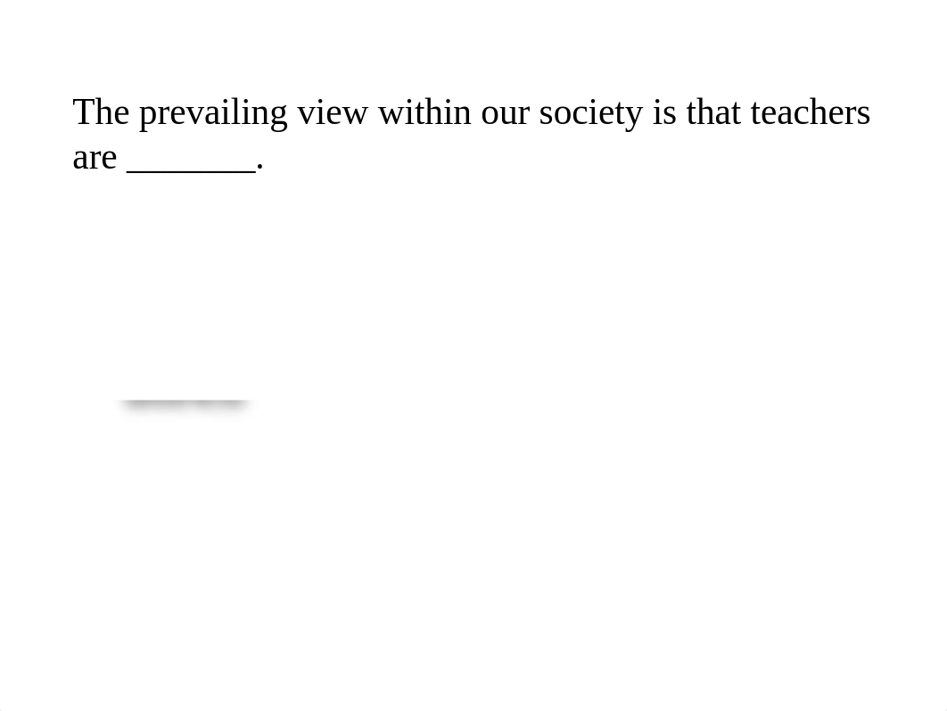 Text: The Call to Teach-Your Chosen Profession-Ch.1 Quiz [EDUC254].pptx_dghzsdg2xq3_page4