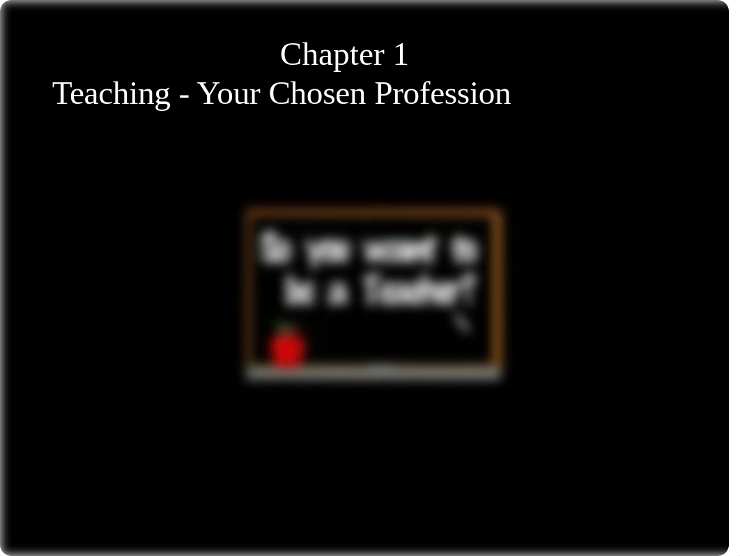 Text: The Call to Teach-Your Chosen Profession-Ch.1 Quiz [EDUC254].pptx_dghzsdg2xq3_page1