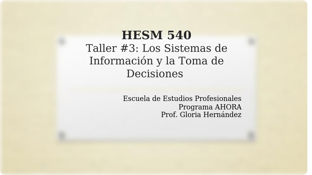 Taller 3 HESM 540 Los Sistemas y la Toma de Decisiones.pptx_dgiy7dk4idp_page1