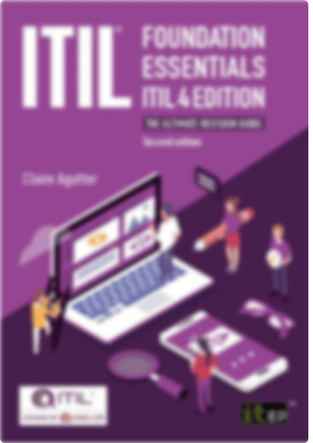 ITIL Foundation Essentials ITIL 4 Edition - The ultimate revision guide, second edition.pdf_dgn5zcpzif3_page1