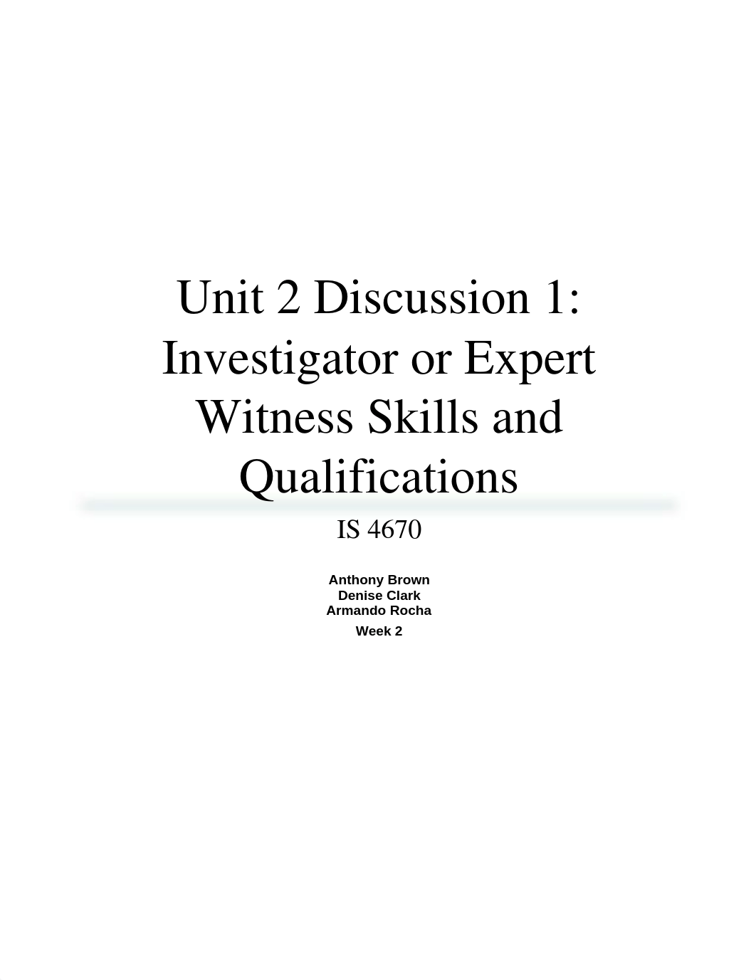 Unit 2 Discussion 1 - Investigator or Expert Witness Skills and Qualifications_dgnrng5jk9y_page1