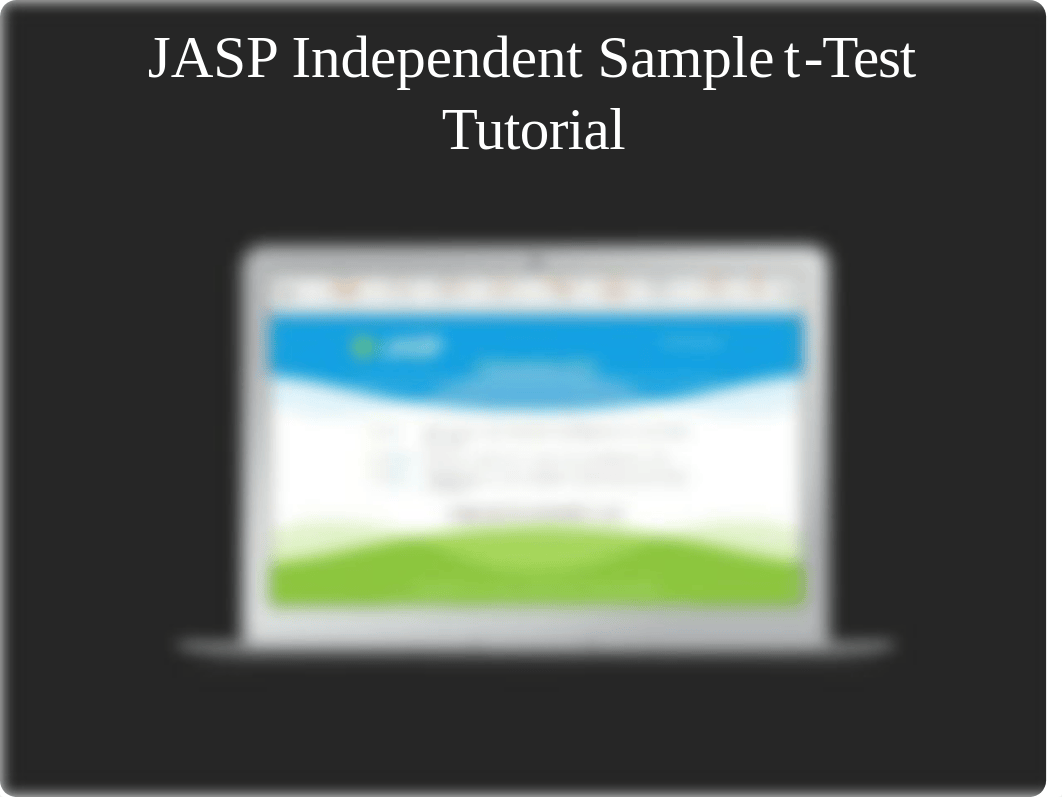 6. JASP Tutorial-Independent Samples t-test.pdf_dgoonam5e7h_page1