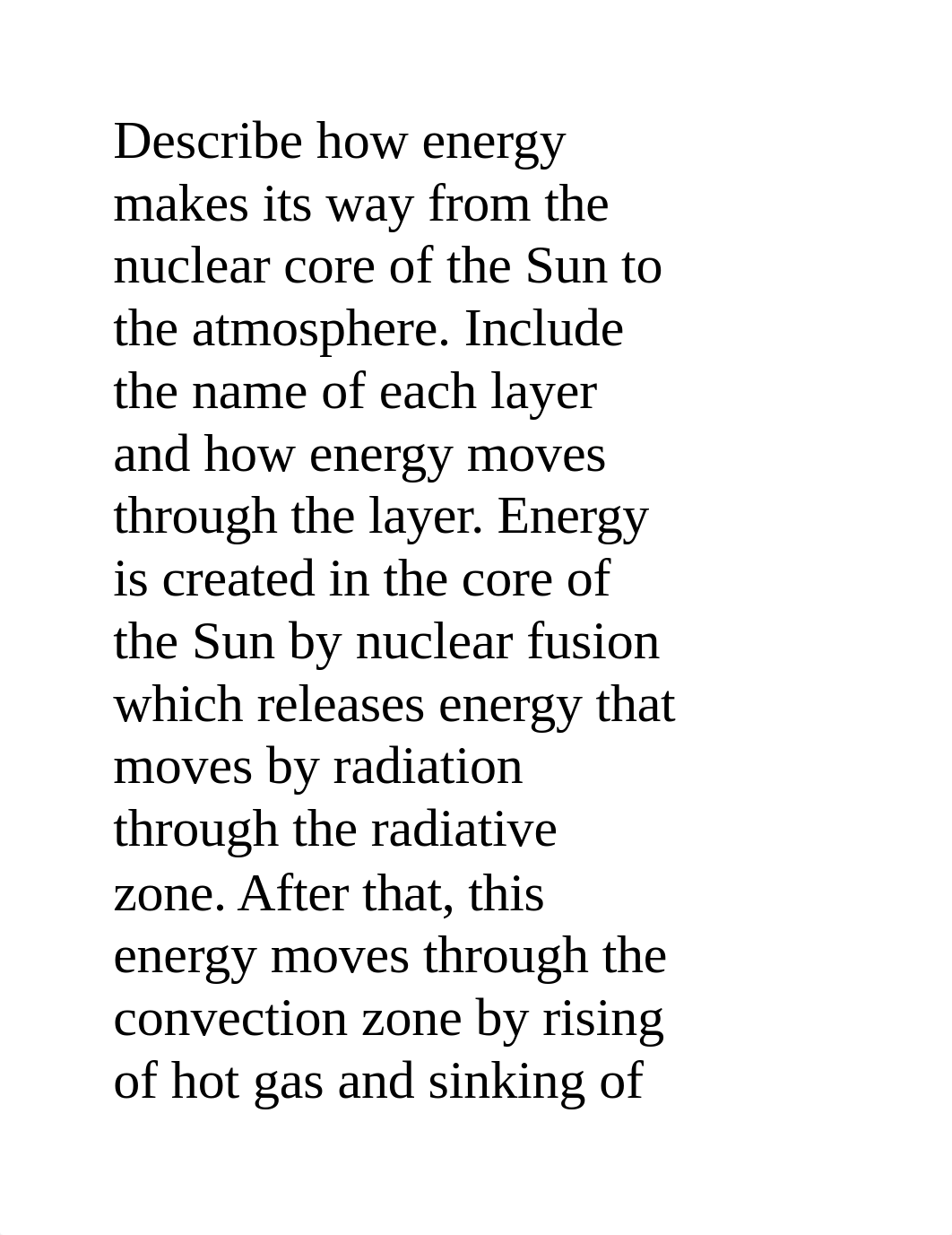 Describe how energy makes its way from the nuclear core of the Sun to the atmosphere.docx_dgq6s07rrbb_page1