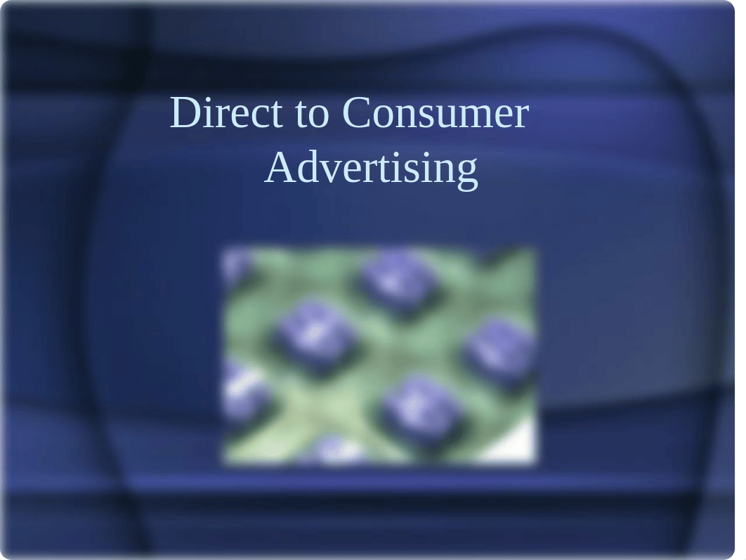 MK - Direct to Consumer Advertising F18.pptx_dgrtolg1v6d_page1