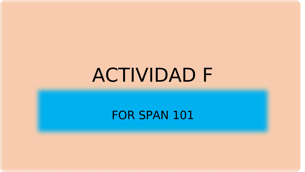 Actividad F (FOR SPAN 101) -  WORKSHEET copy.pptx_dgt064urlie_page1