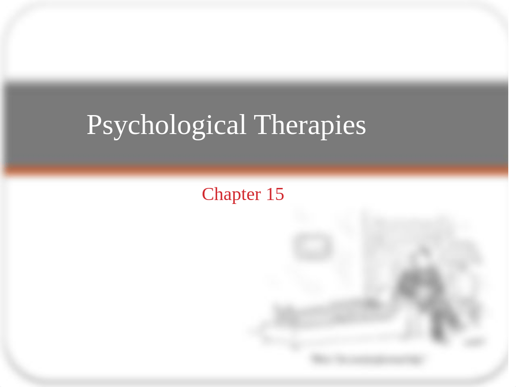 Ch 15  Psychological Therapies 4.7_dgt7u4mqz4q_page1