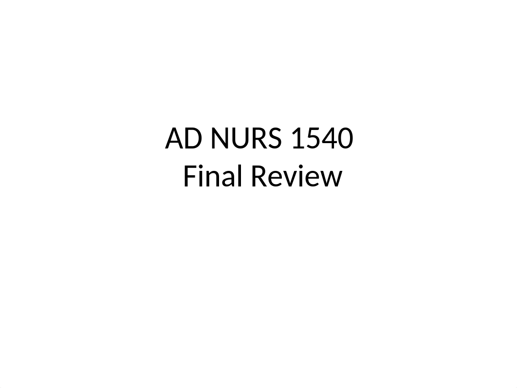 NURS+1540+Final+Review+for+D2L.pptx_dgtakmtlgut_page1