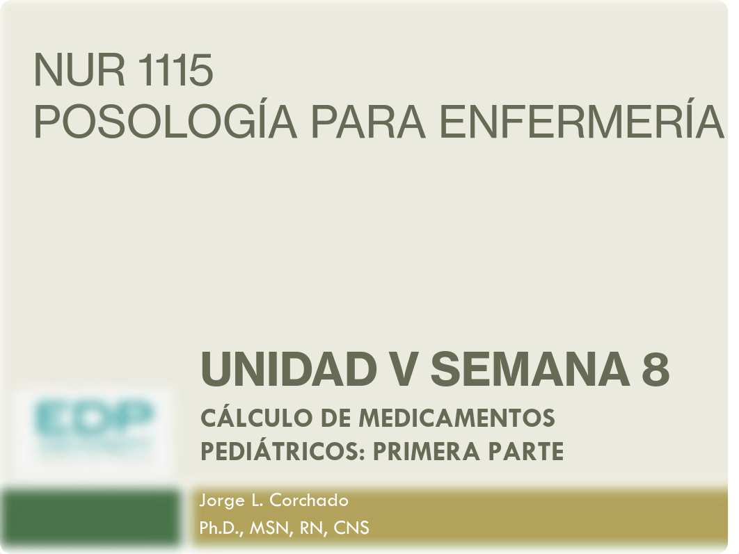 Semana_8_Calculo%20de%20medicamentos%20pediatricos%20Primera%20Parte%20Nueva.pdf_dgvaygco6w3_page1