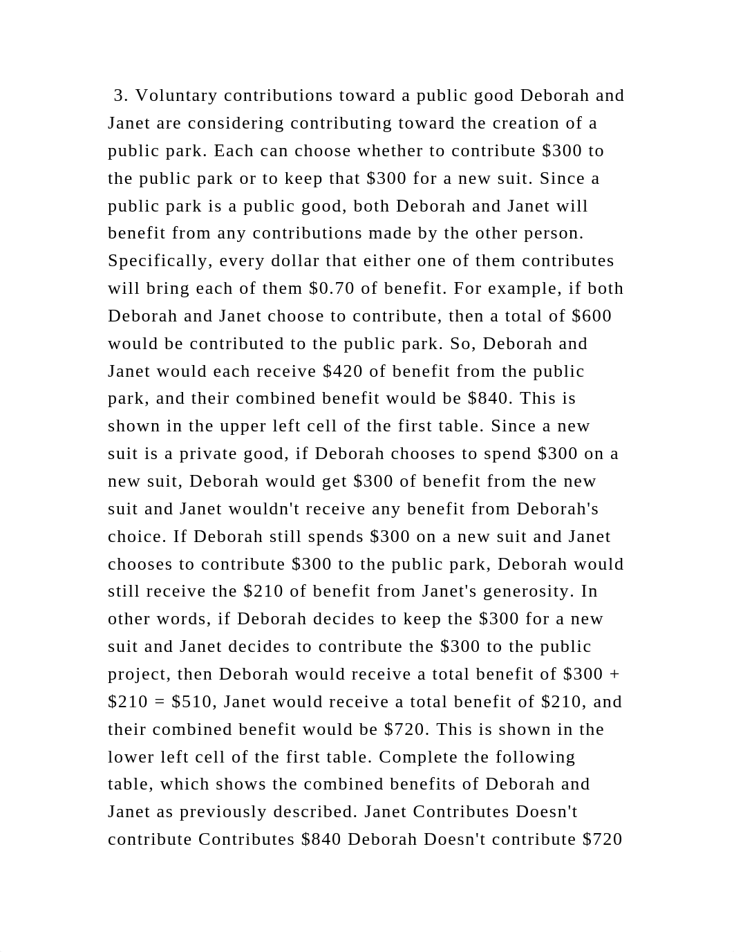 3. Voluntary contributions toward a public good Deborah and Janet are.docx_dgwnlqacn63_page2