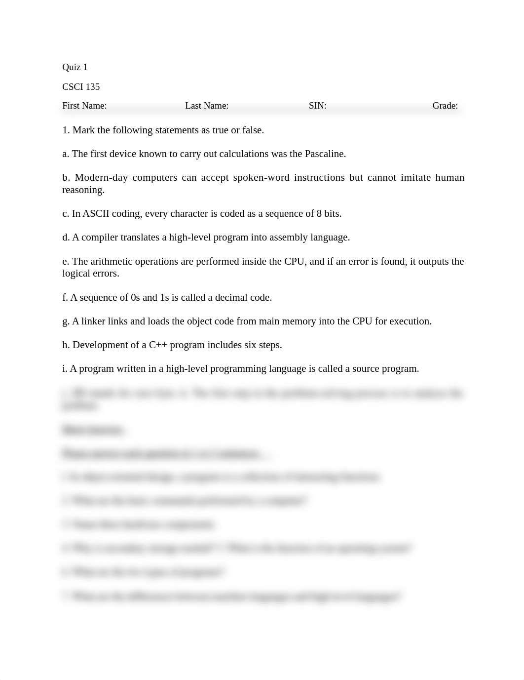 Quiz 1
CSCI 135
First Name:
Last Name:
SIN:
Grade:
1. Mark the followi_dgxcff7j55s_page1