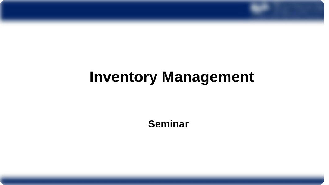 Lecture 9_Seminar_Inventory_Management  2.ppt_dgz7i8ujuui_page2