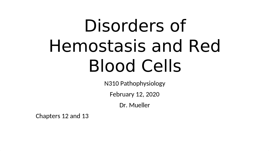 N310 Pathophysiology Disorders of Hemostasis and Red Blood Cells 1-12.pptx_dh0t51oikhx_page1